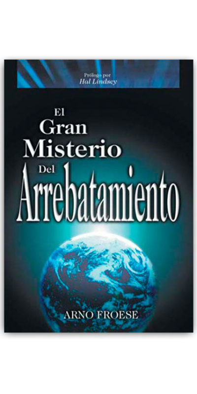 El Gran Misterio del Arrebatamiento