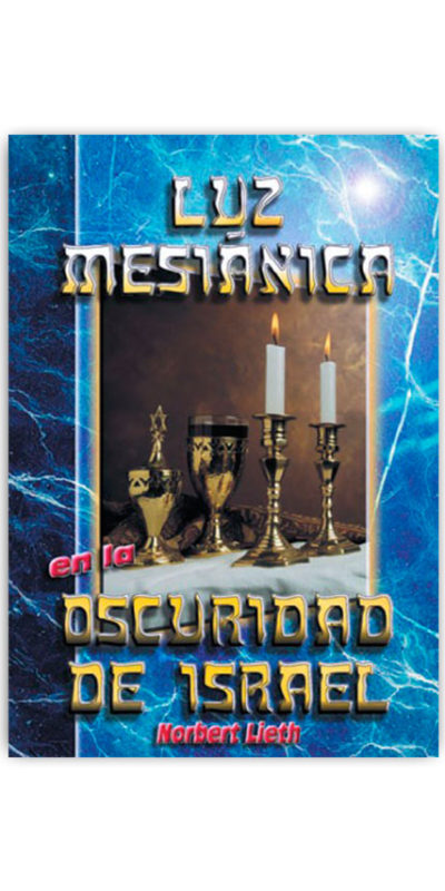 Luz Mesiánica en la Oscuridad de Israel