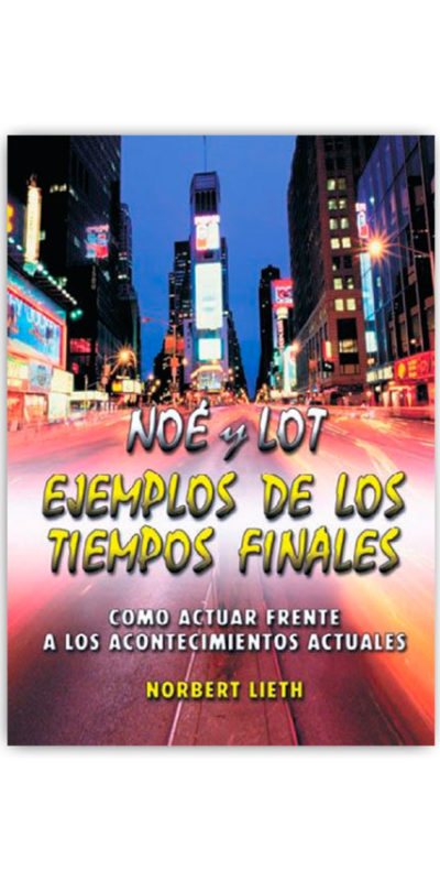 Noe y Lot, ejemplos de los tiempos finales