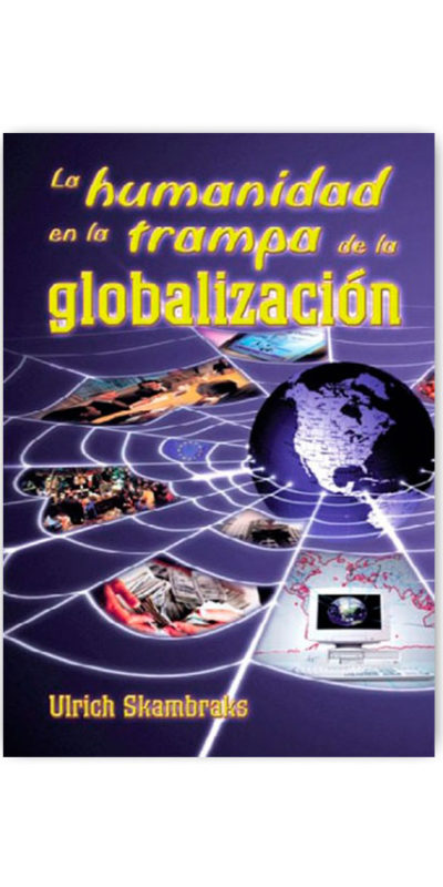 La Humanidad en la trampa de la Globalización