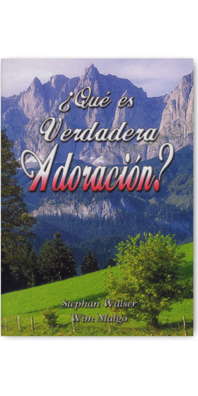 Qué es la Verdadera Adoración?