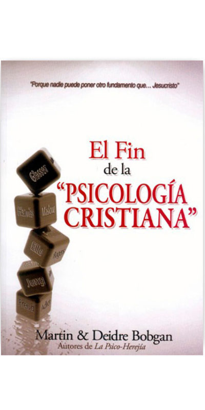 El Fin de la Psicología Cristiana