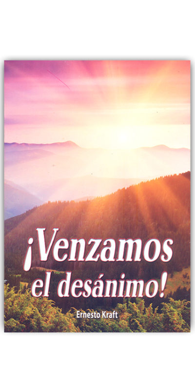 ¡Venzamos el desánimo!