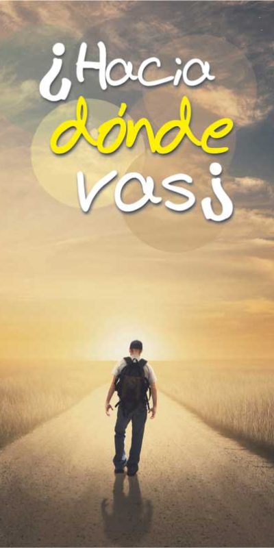 ¿Hacia donde vas?