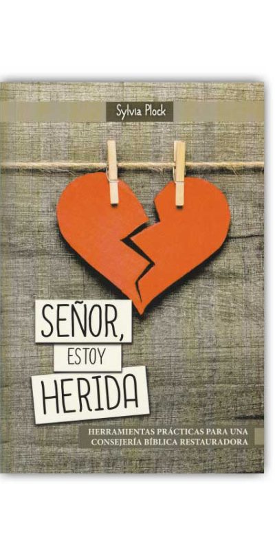 Señor, estoy herida